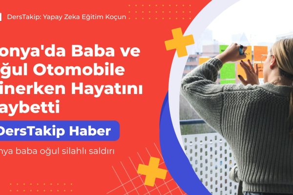 Konya baba oğul silahlı saldırı
