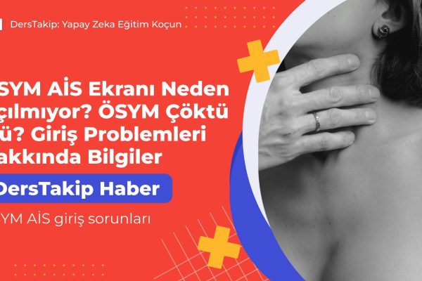 ÖSYM AİS giriş sorunları