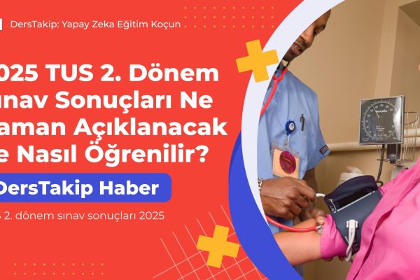 TUS 2. dönem sınav sonuçları 2025