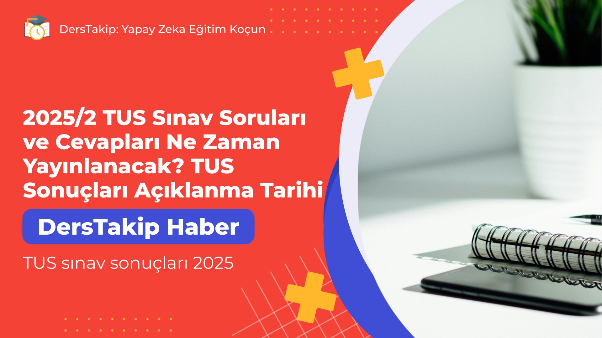 TUS sınav sonuçları 2025