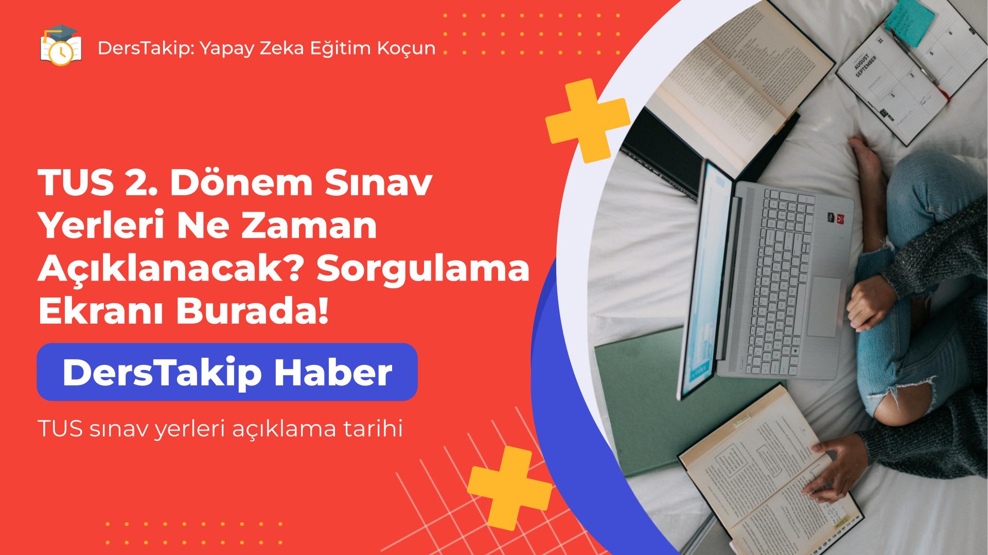 TUS sınav yerleri açıklama tarihi