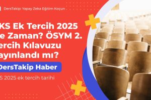 YKS 2025 ek tercih tarihi