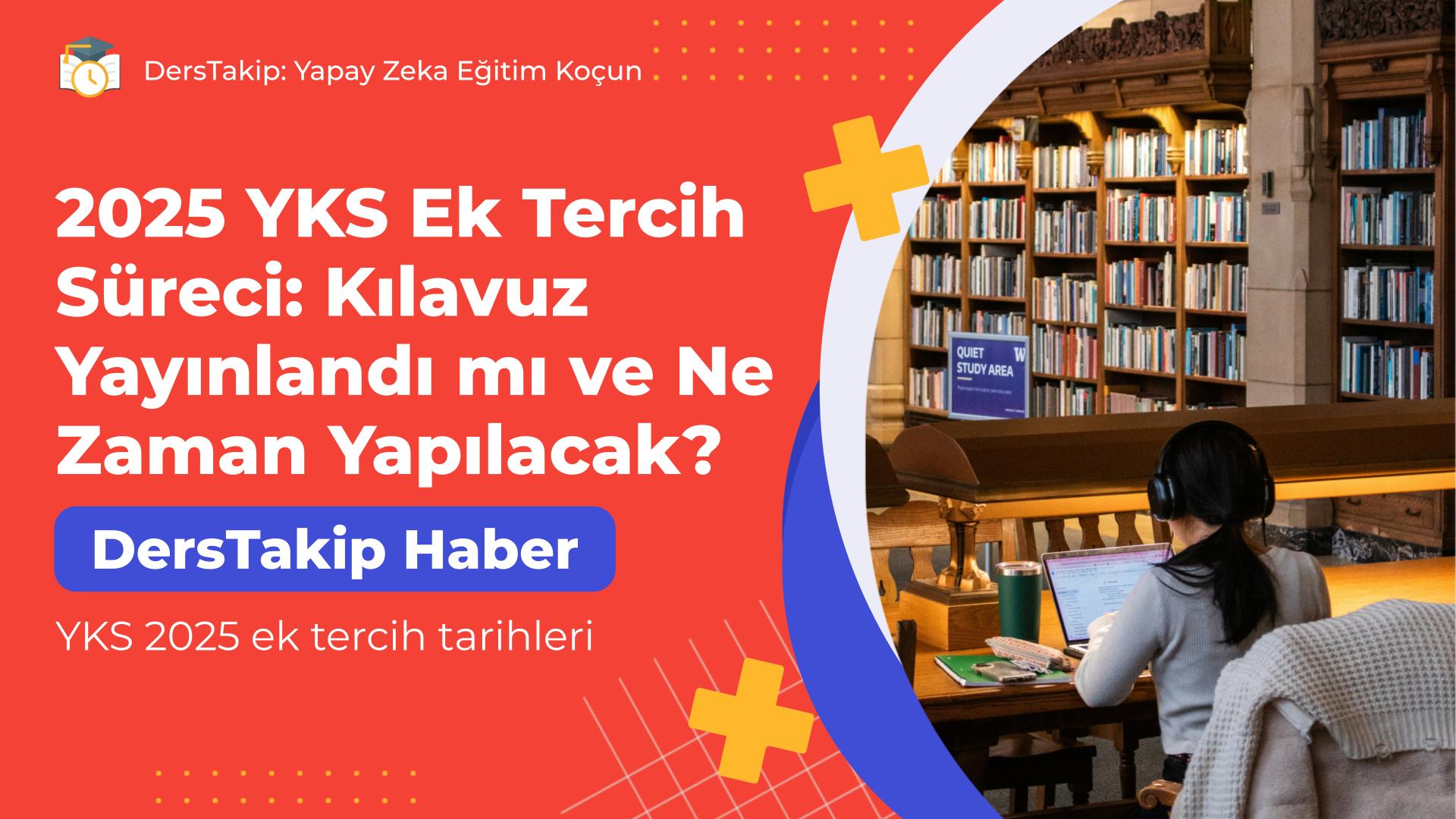 YKS 2025 ek tercih tarihleri