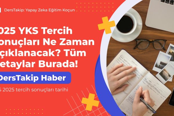 YKS 2025 tercih sonuçları tarihi