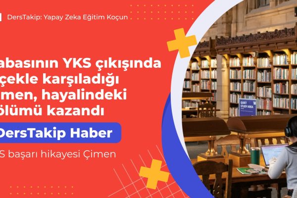 YKS başarı hikayesi Çimen
