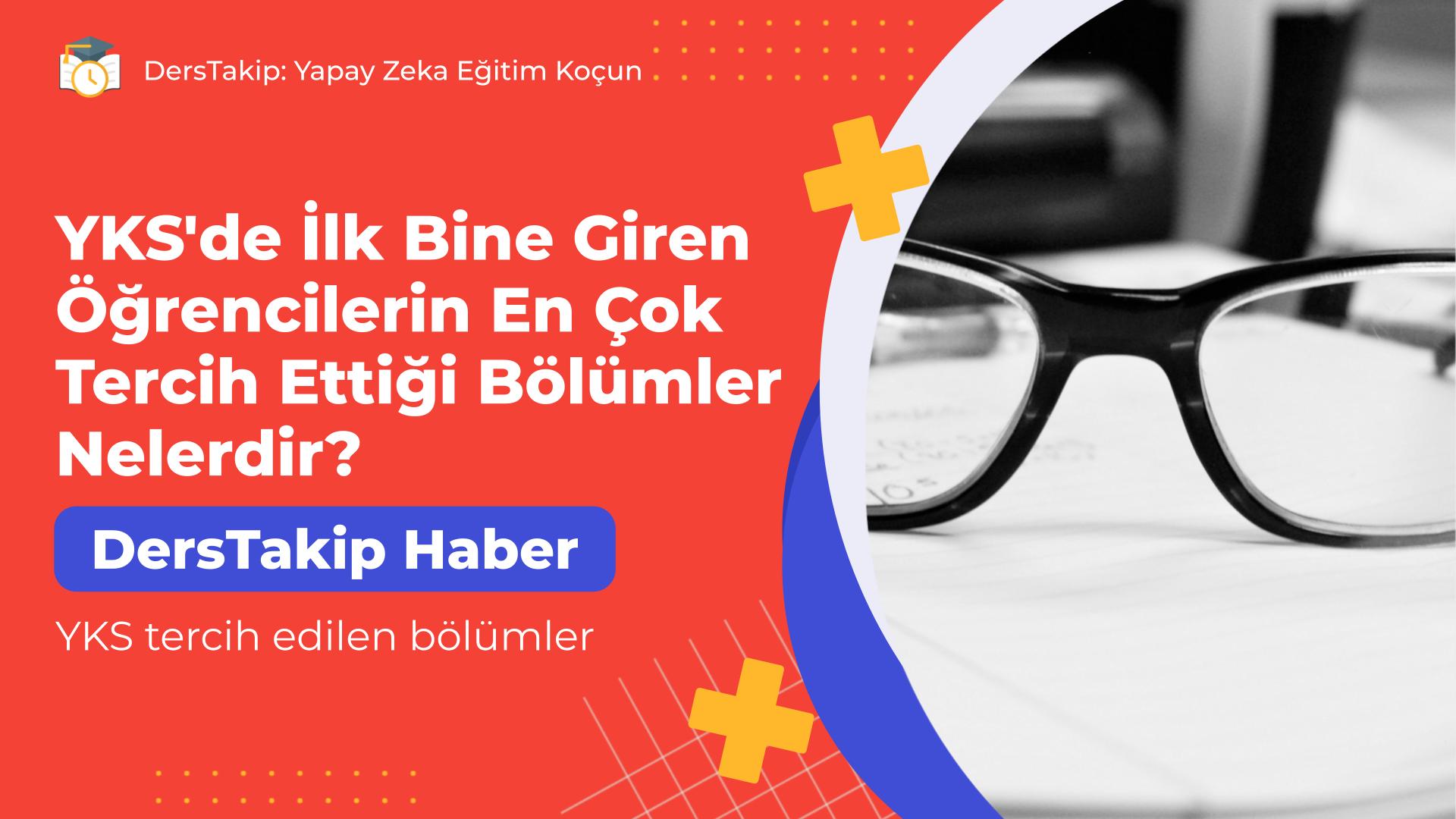 YKS tercih edilen bölümler