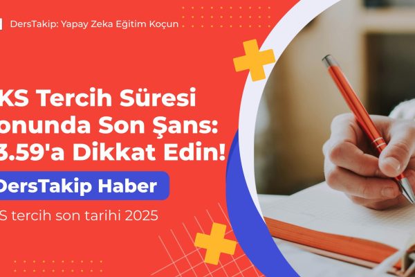 YKS tercih son tarihi 2025