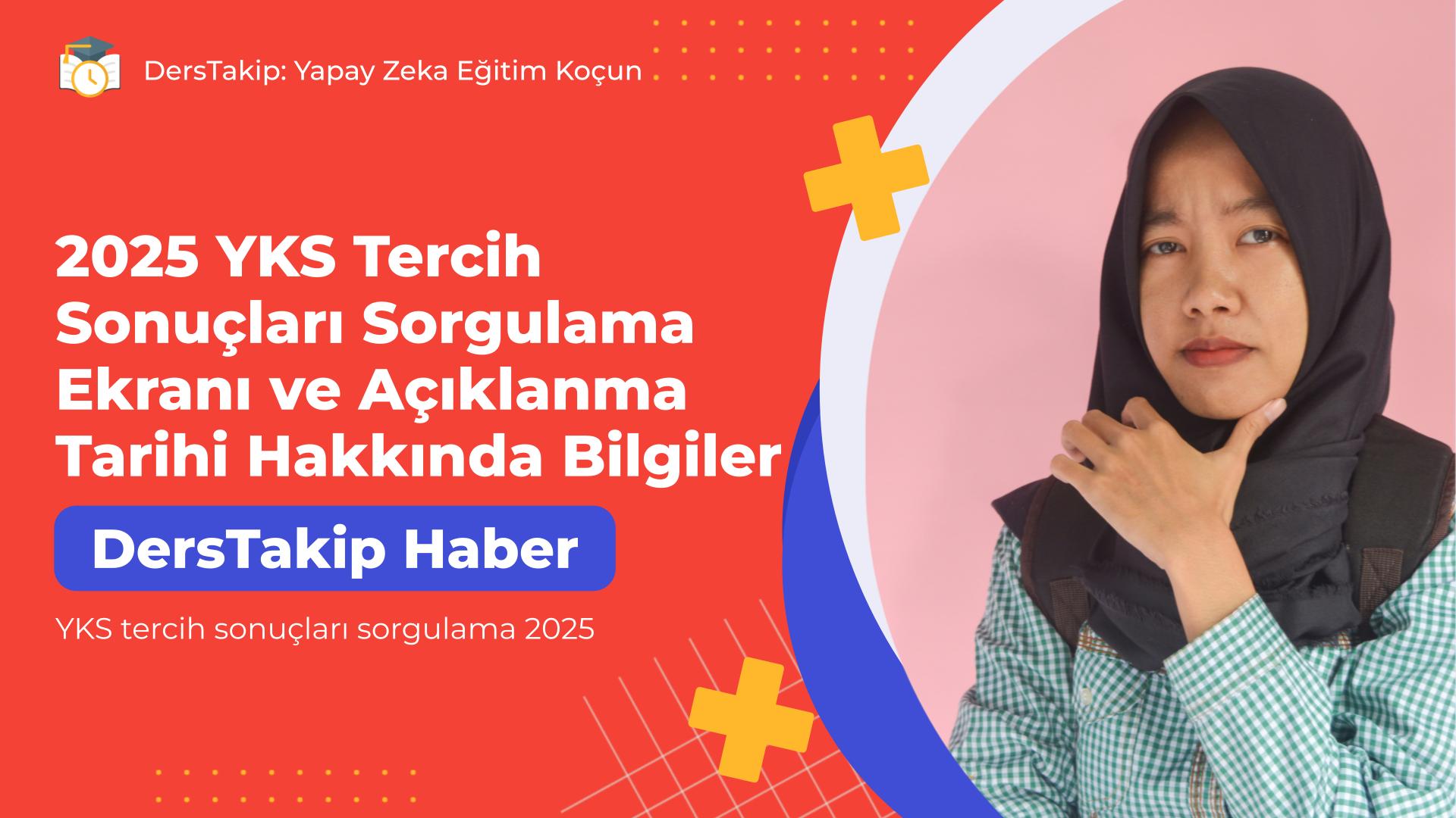 YKS tercih sonuçları sorgulama 2025