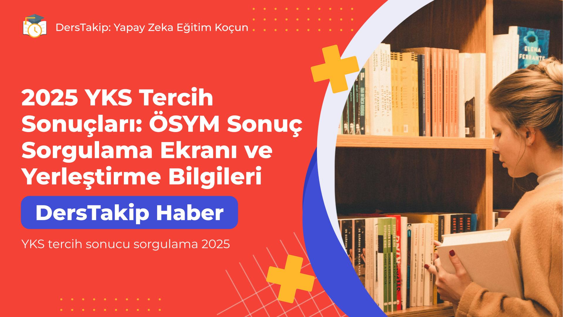 YKS tercih sonucu sorgulama 2025
