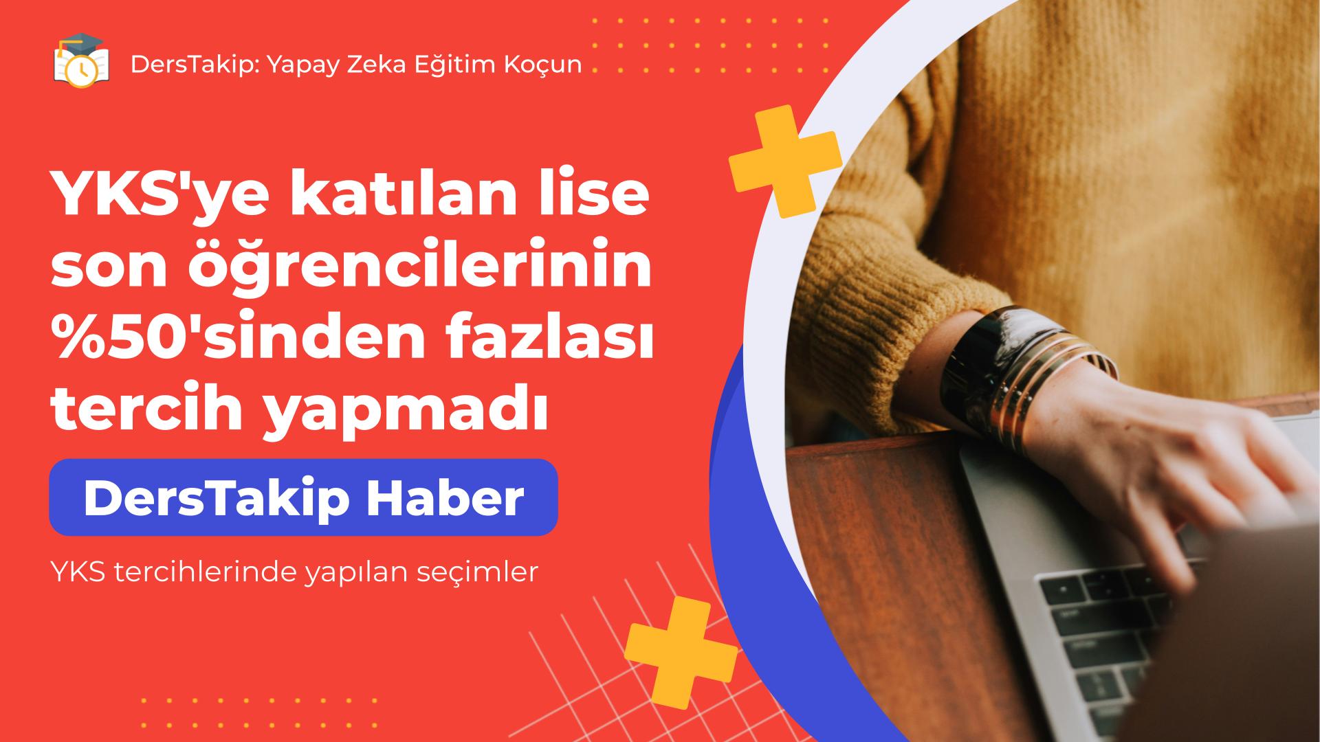 YKS tercihlerinde yapılan seçimler