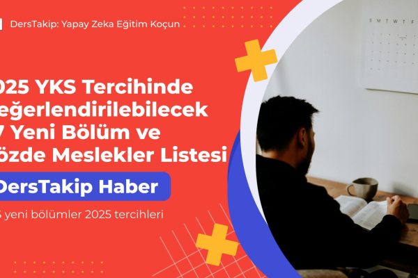 YKS yeni bölümler 2025 tercihleri