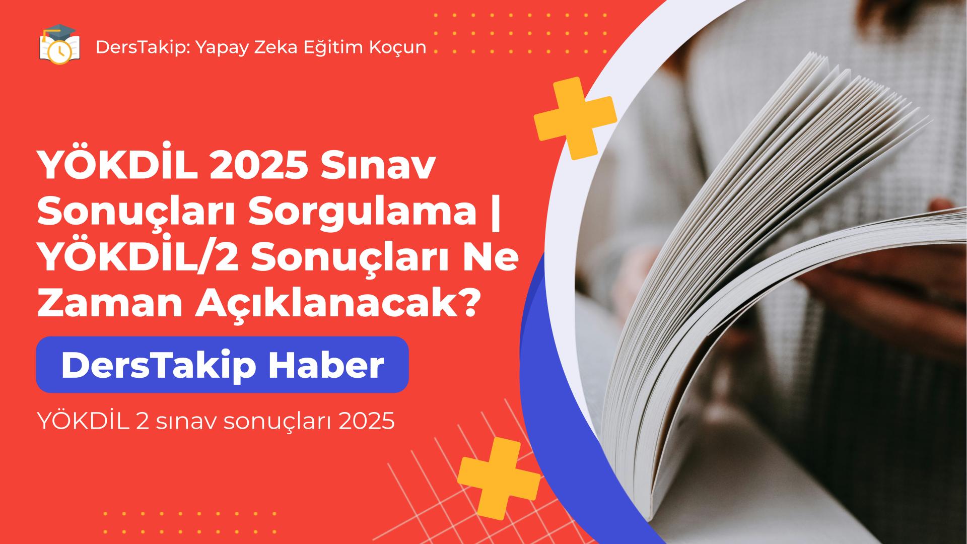 YÖKDİL 2 sınav sonuçları 2025