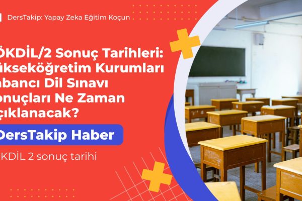 YÖKDİL/2 Sonuç Tarihleri: Yükseköğretim Kurumları Yabancı Dil Sınavı Sonuçları Ne Zaman Açıklanacak? YÖKDİL 2 sonuç tarihi