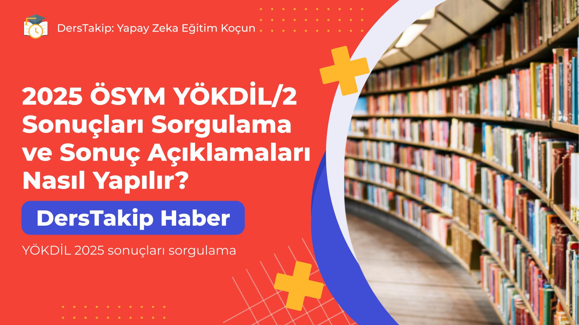 YÖKDİL 2025 sonuçları sorgulama