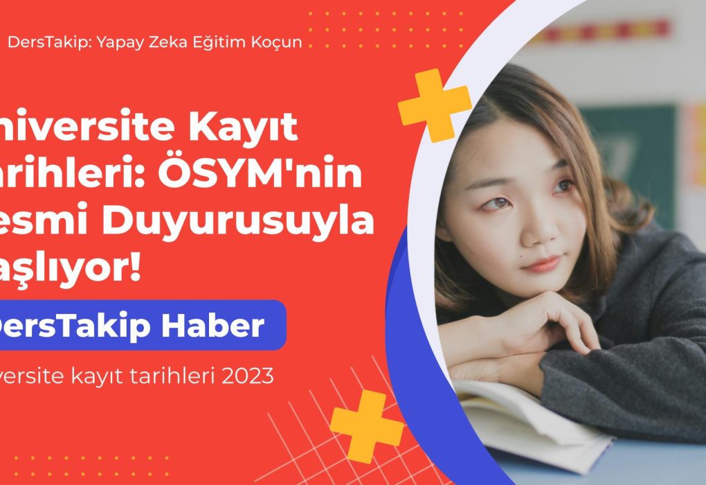 üniversite kayıt tarihleri 2023