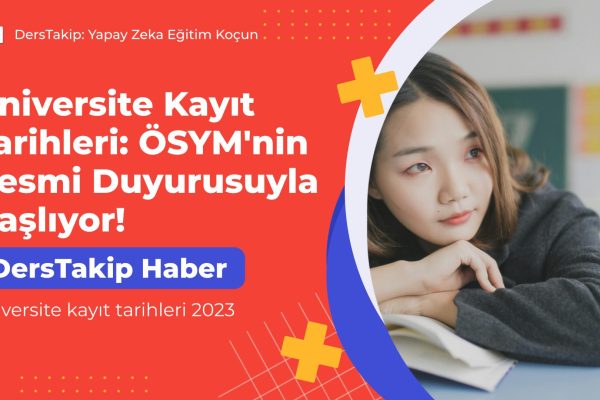 üniversite kayıt tarihleri 2023