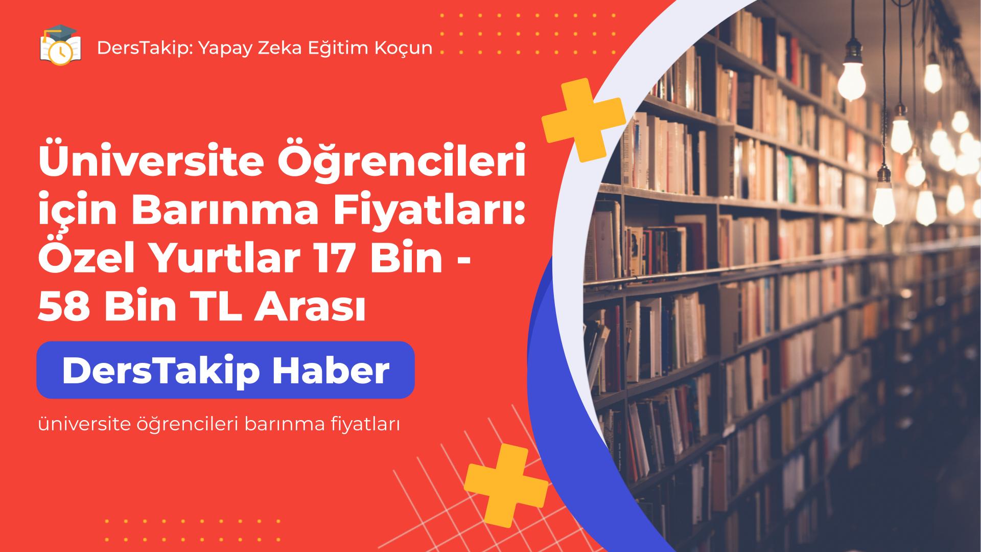 üniversite öğrencileri barınma fiyatları