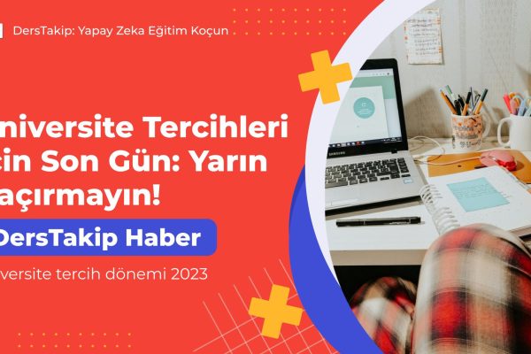 üniversite tercih dönemi 2023
