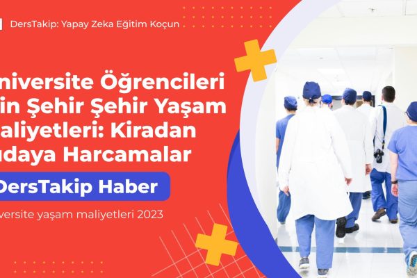 üniversite yaşam maliyetleri 2023