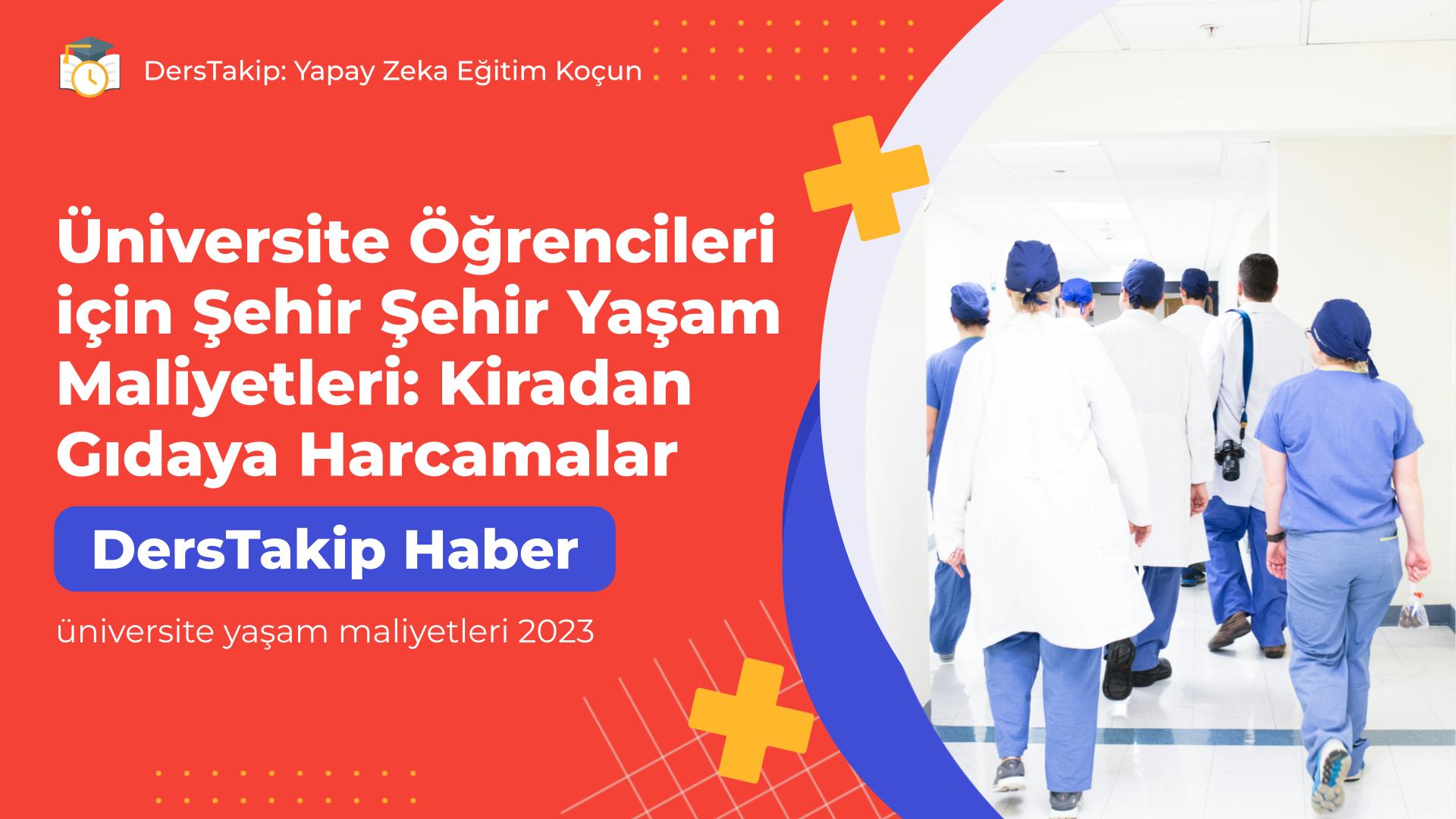 üniversite yaşam maliyetleri 2023