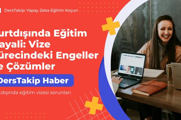 yurtdışında eğitim vizesi sorunları