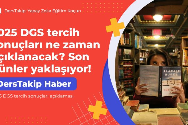 2025 DGS tercih sonuçları açıklaması