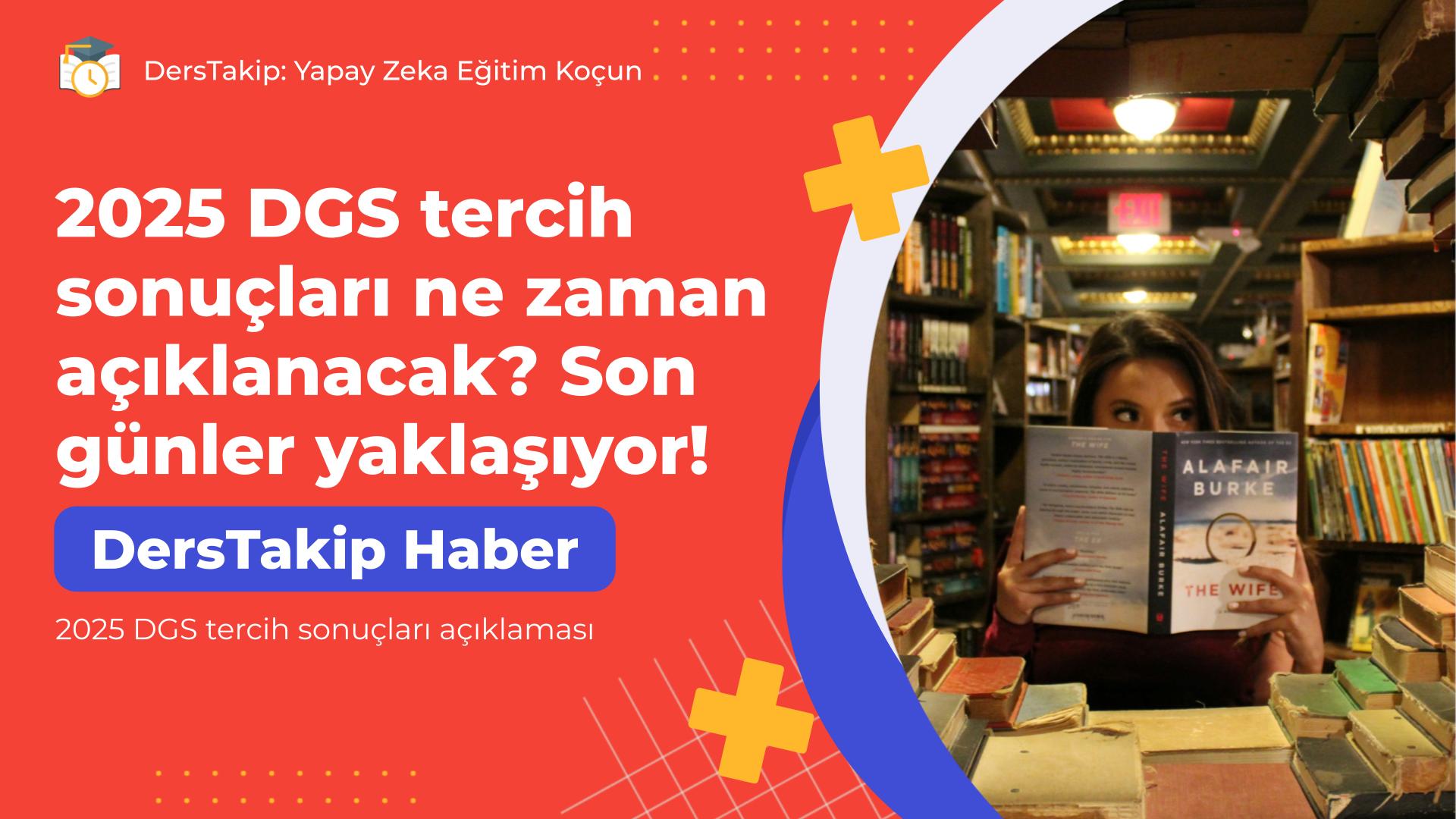 2025 DGS tercih sonuçları açıklaması