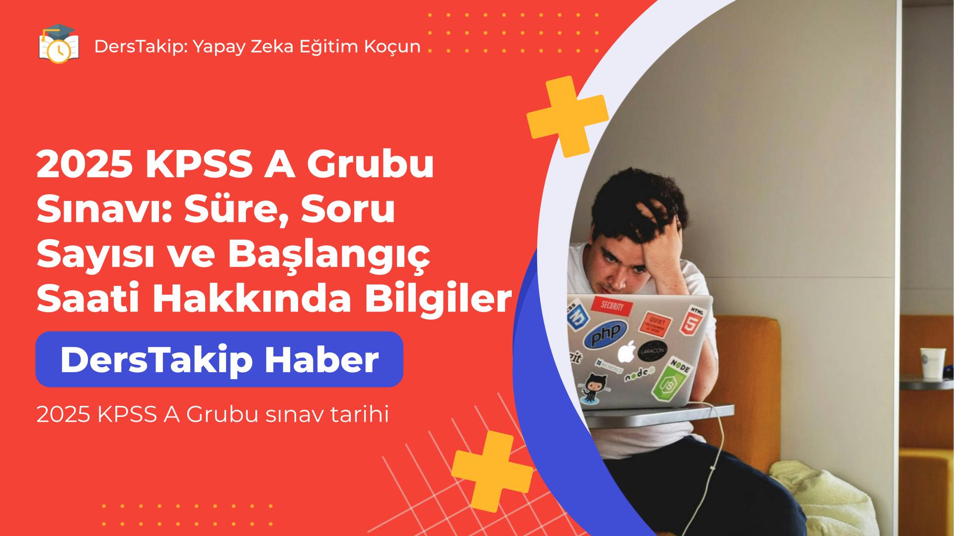 2025 KPSS A Grubu sınav tarihi