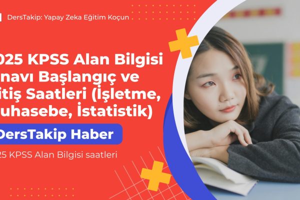 2025 KPSS Alan Bilgisi saatleri