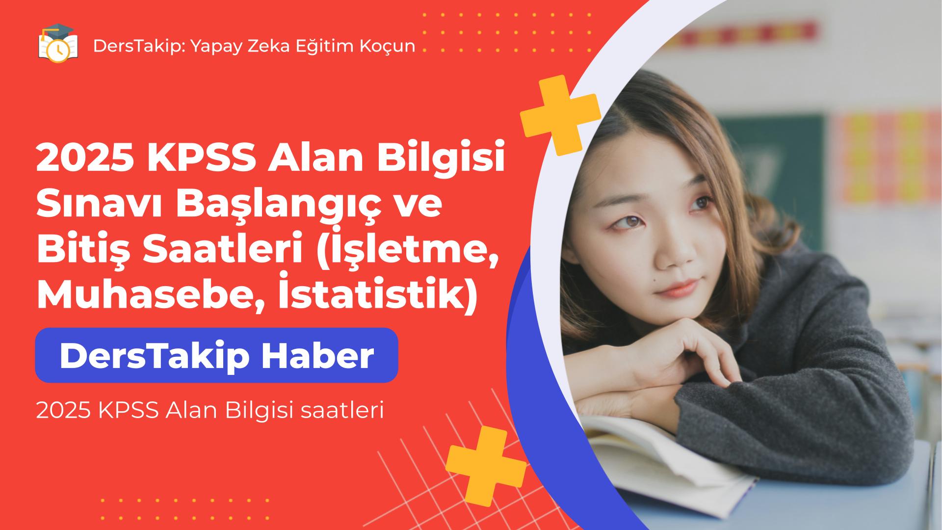 2025 KPSS Alan Bilgisi saatleri