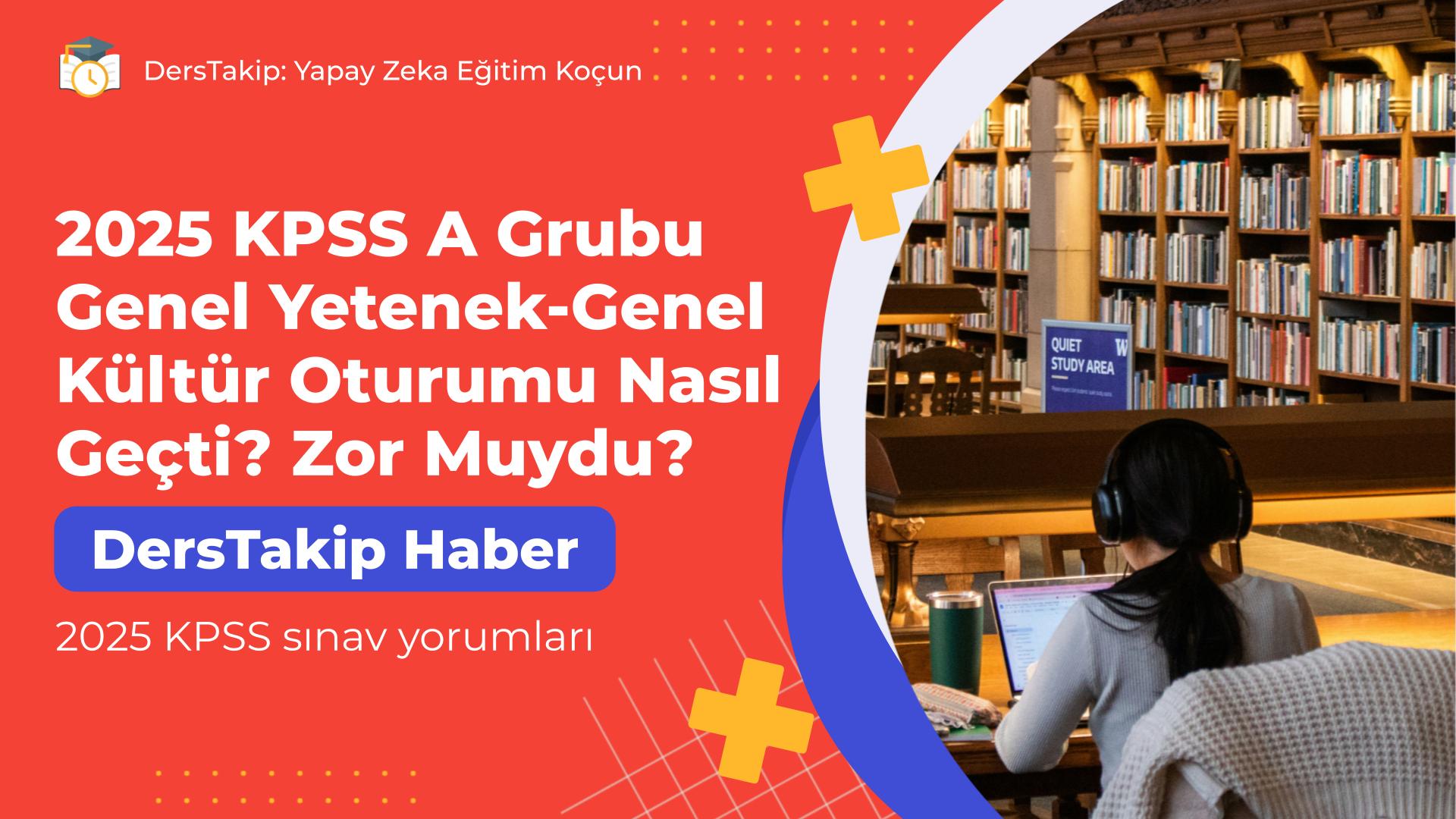 2025 KPSS sınav yorumları
