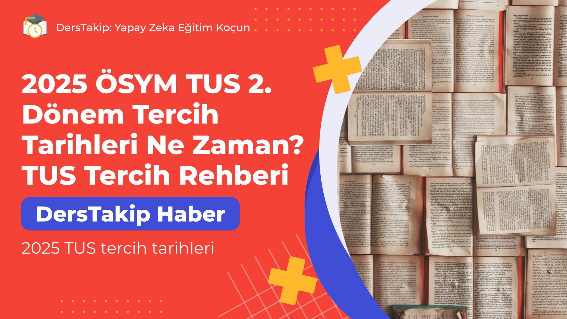 2025 TUS tercih tarihleri