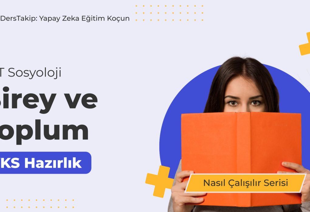 2025 YKS Çalışma Programı: Birey ve Toplum Konusuna Etkili Bir Yaklaşım