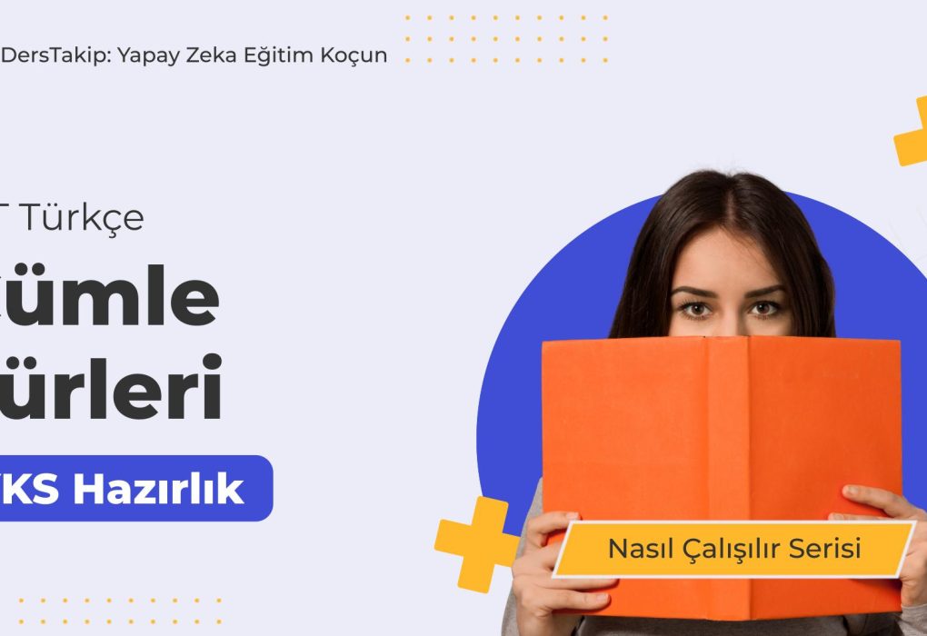 2025 YKS Çalışma Programı: Cümle Türleri ile Türkçe'de Başarıya Ulaşın