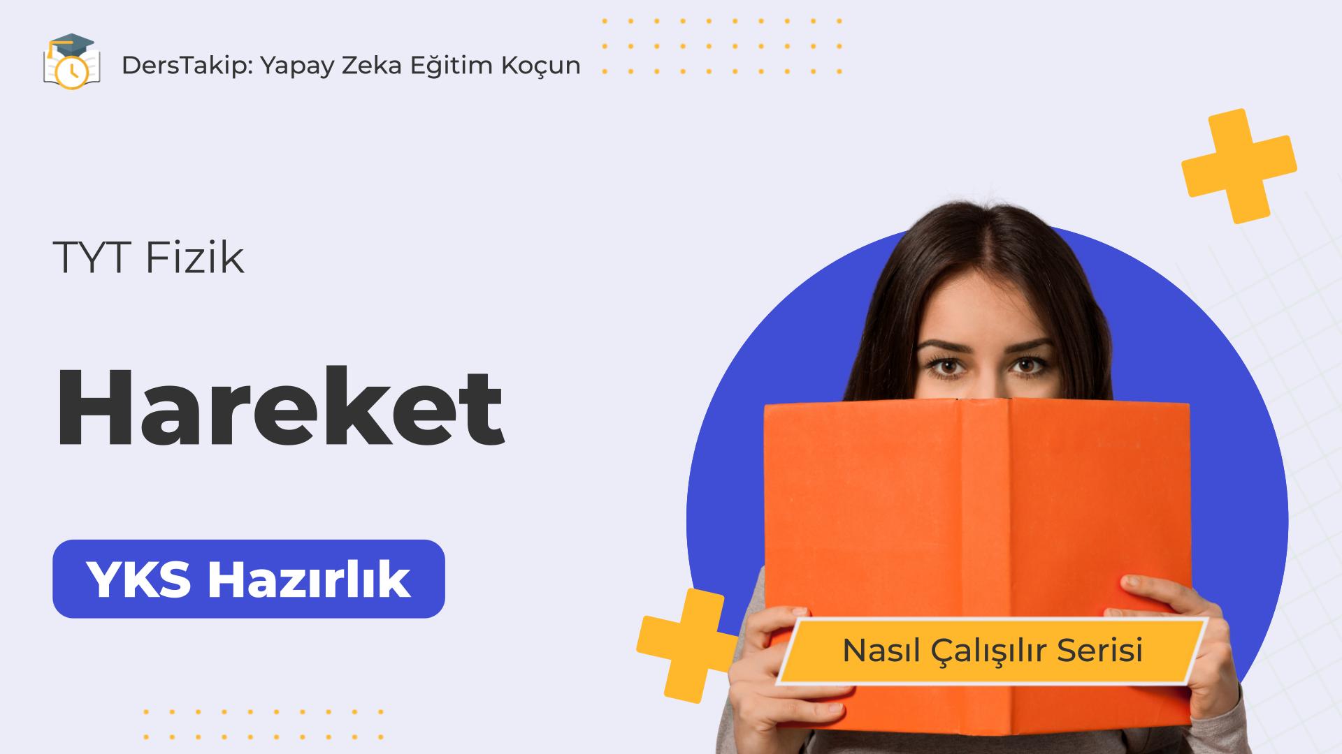 2025 YKS Çalışma Programı: Fizik Hareket Konusunu Etkili Şekilde Öğrenin