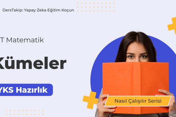 2025 YKS Çalışma Programı: Kümeler Konusunu Etkili Şekilde Öğrenin 2025 YKS Çalışma Programı: Kümeler Konusunu Etkili Şekilde Öğrenin