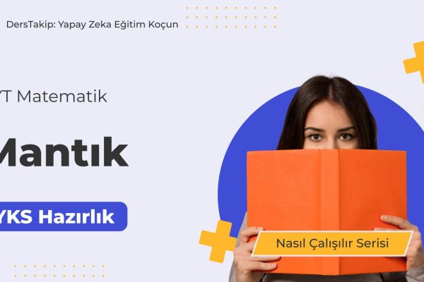 2025 YKS Çalışma Programı: Mantık Konusunu Etkili Şekilde Nasıl Öğrenirsiniz? 2025 YKS Çalışma Programı: Mantık Konusunu Etkili Şekilde Nasıl Öğrenirsiniz?