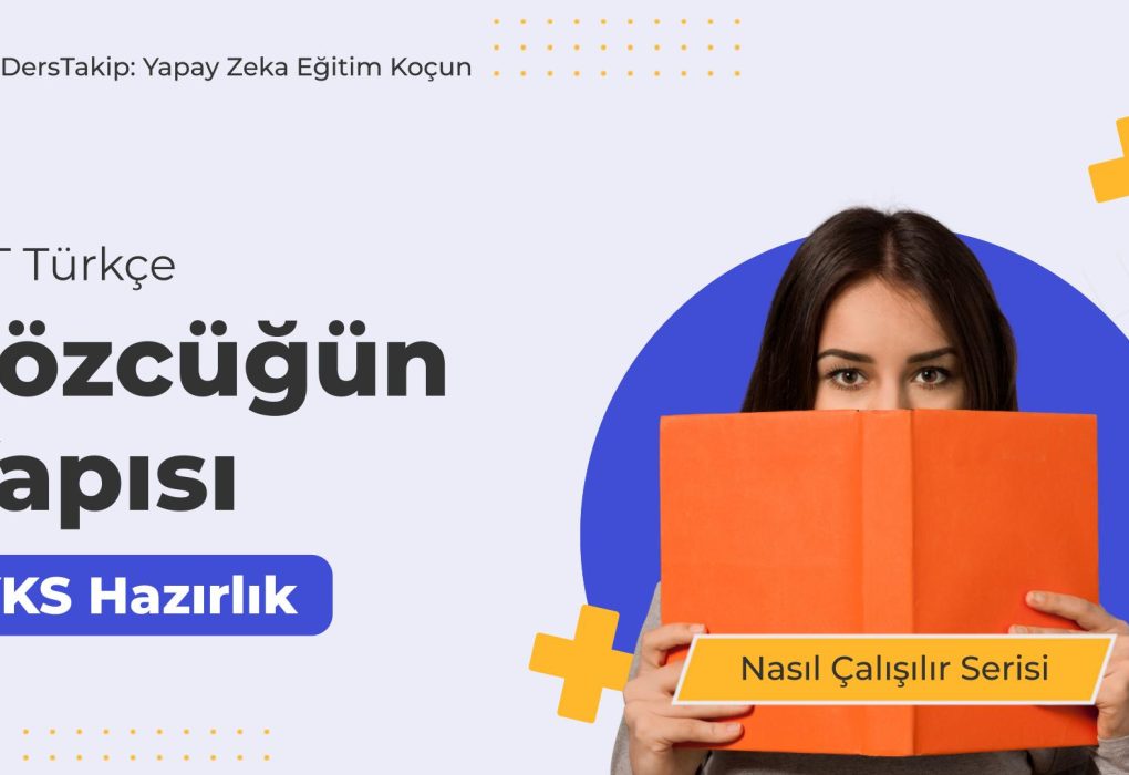 2025 YKS Çalışma Programı: Sözcüğün Yapısı Konusunda Etkili Çalışma Taktikleri