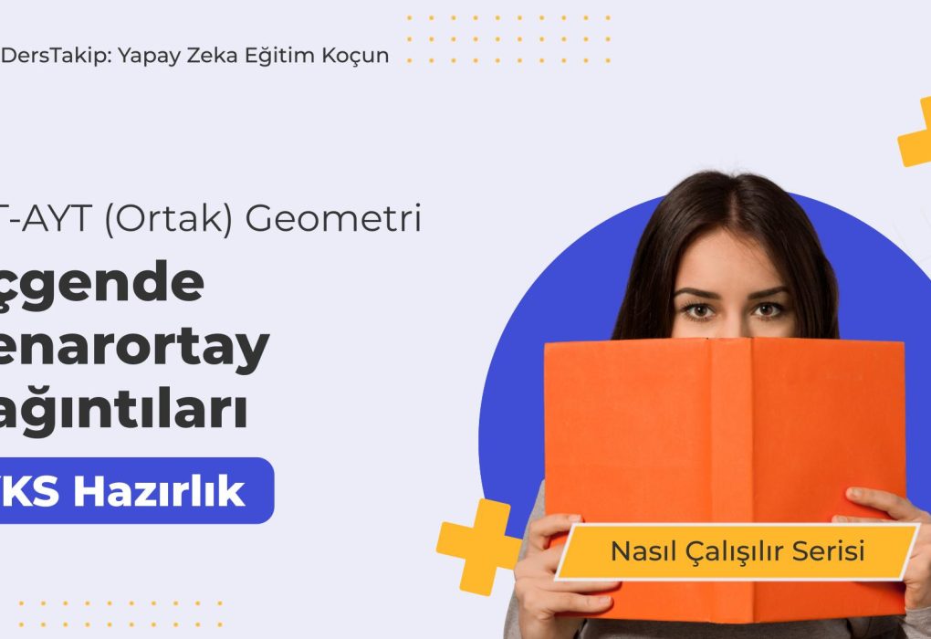 2025 YKS Çalışma Programı: Üçgende Kenarortay Bağıntıları ile Başarıya Ulaşın
