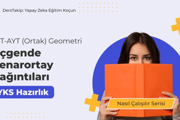 2025 YKS Çalışma Programı: Üçgende Kenarortay Bağıntıları ile Başarıya Ulaşın
