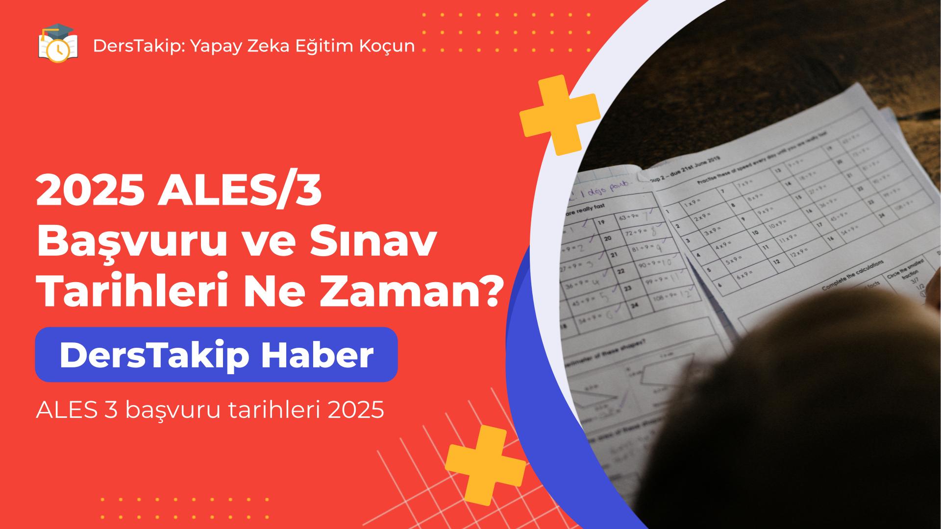 ALES 3 başvuru tarihleri 2025