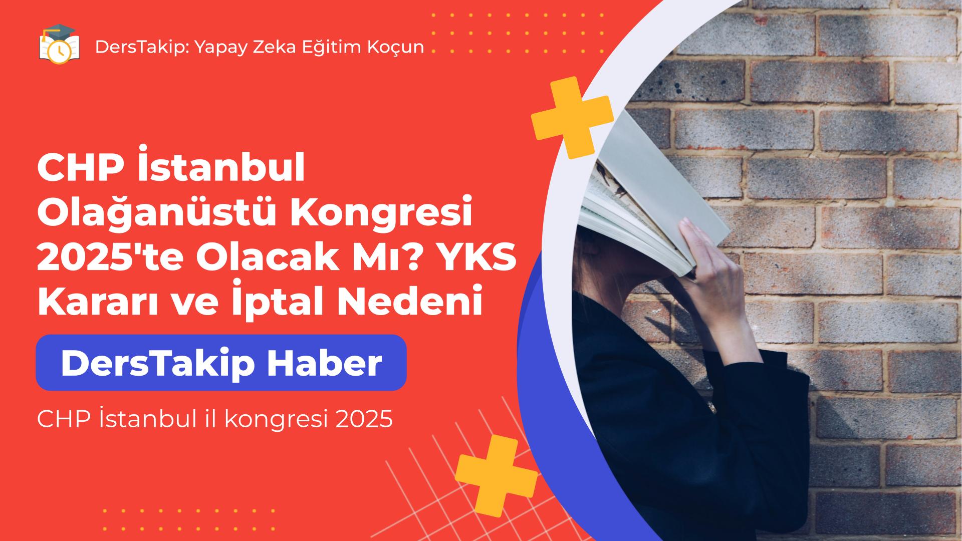CHP İstanbul il kongresi 2025
