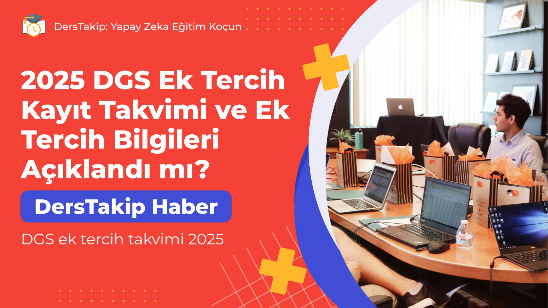 DGS ek tercih takvimi 2025