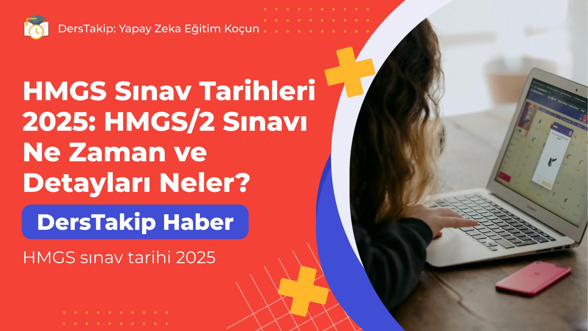 HMGS sınav tarihi 2025