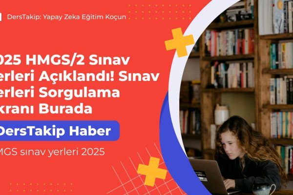 HMGS sınav yerleri 2025