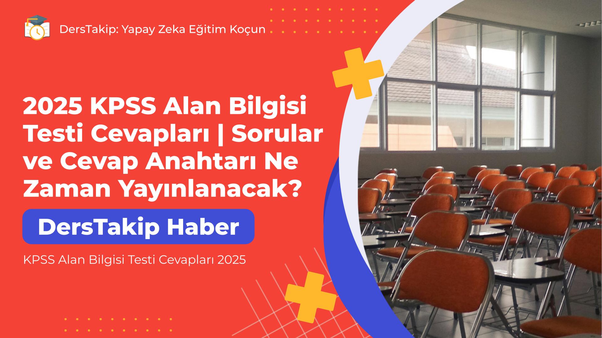 KPSS Alan Bilgisi Testi Cevapları 2025