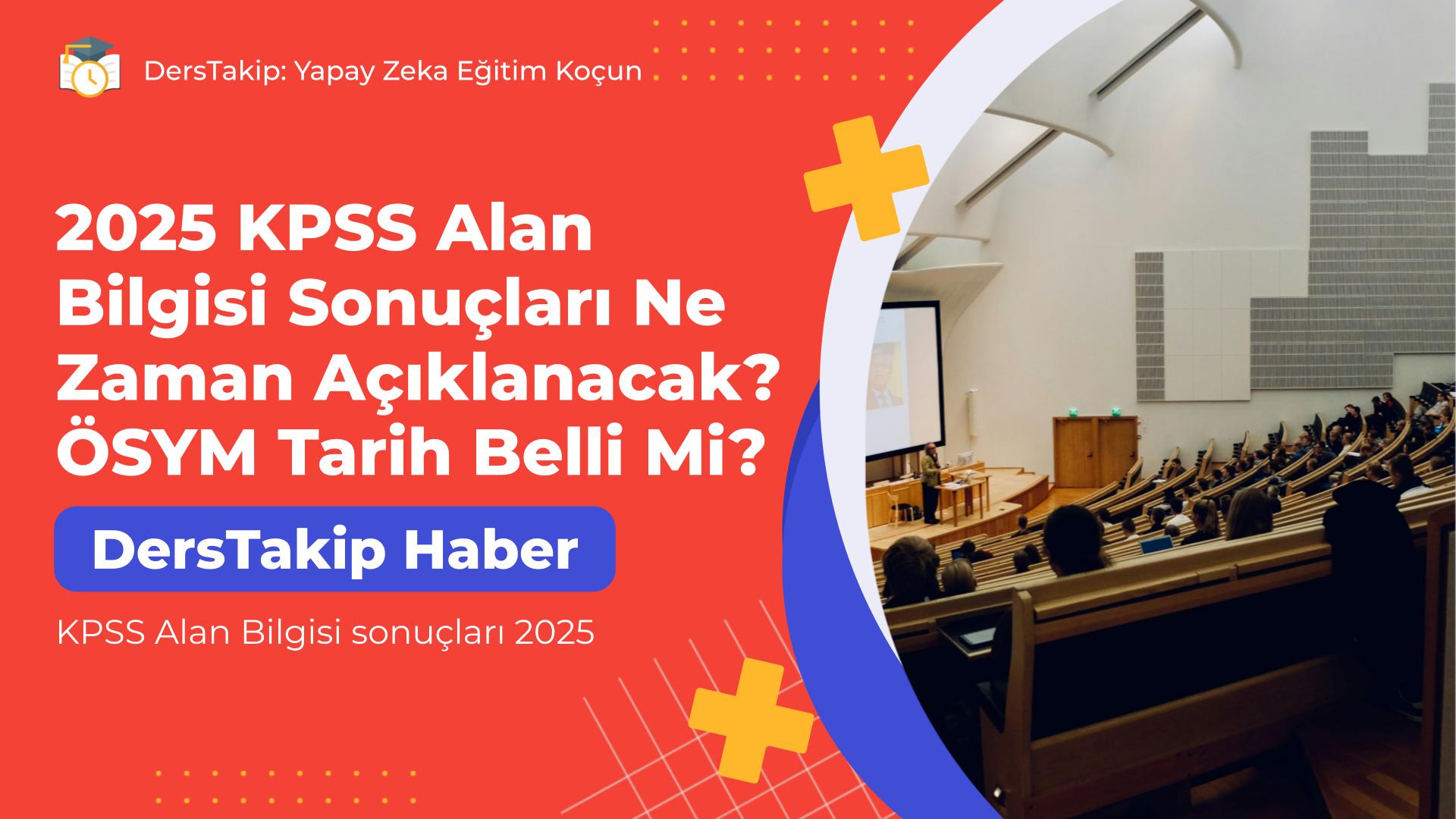 KPSS Alan Bilgisi sonuçları 2025