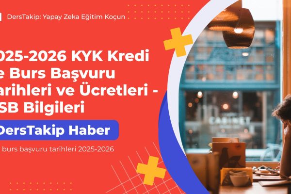 2025-2026 KYK Kredi ve Burs Başvuru Tarihleri ve Ücretleri – GSB Bilgileri KYK burs başvuru tarihleri 2025-2026
