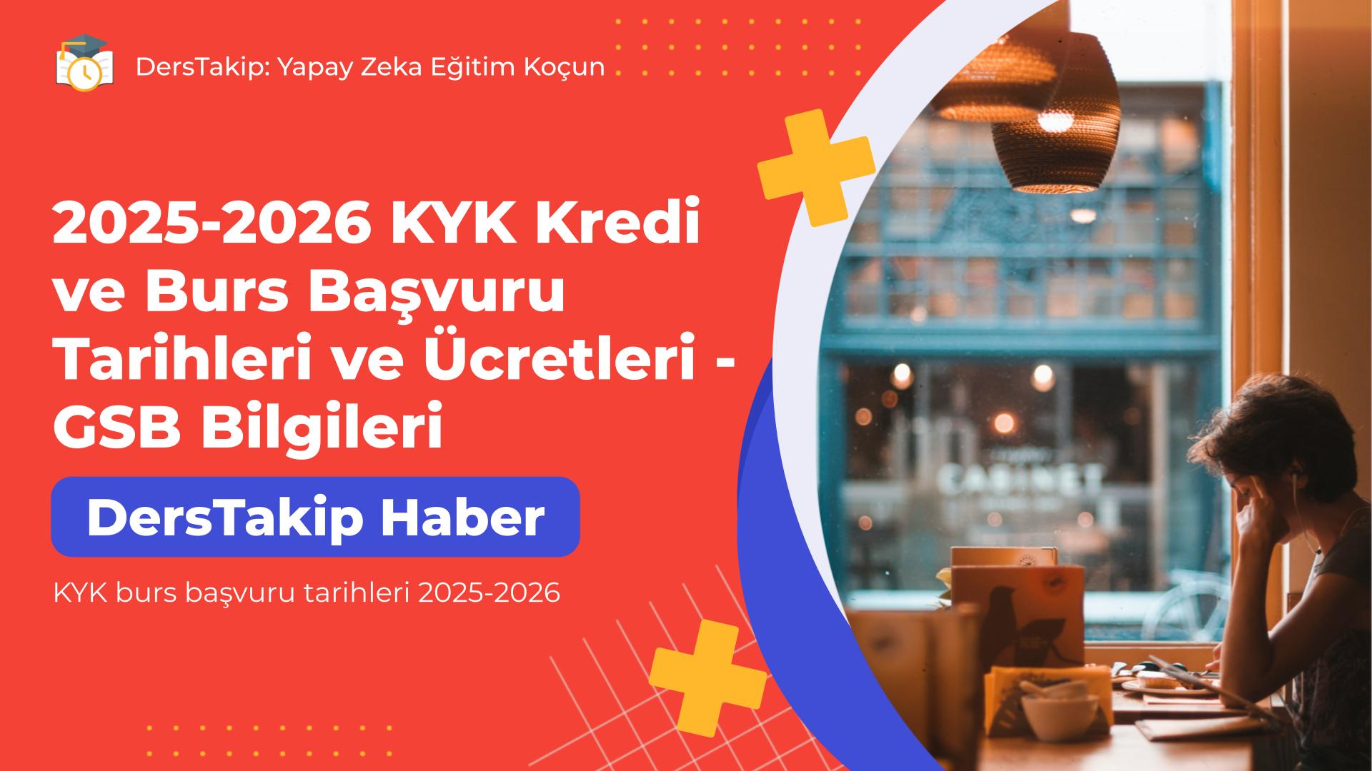 KYK burs başvuru tarihleri 2025-2026