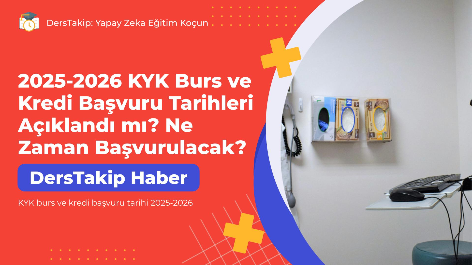 KYK burs ve kredi başvuru tarihi 2025-2026